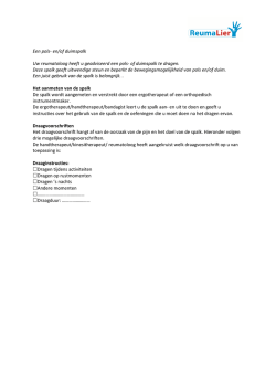 Een pols- en/of duimspalk Uw reumatoloog heeft u