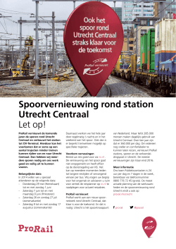 Spoorvernieuwing rond station Utrecht Centraal Let op!