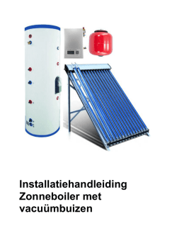 Installatiehandleiding Zonneboiler met vacu&uuml;mbuizen
