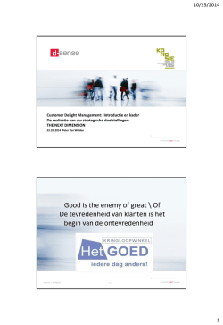 Good is the enemy of great \ Of De tevredenheid van klanten is het