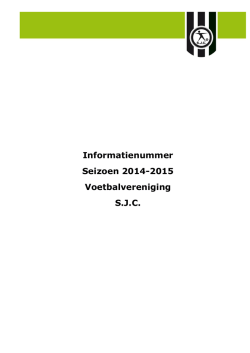 Informatienummer Seizoen 2014-2015 Voetbalvereniging S.J.C.