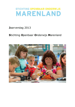 Jaarverslag 2013 Stichting Openbaar Onderwijs Marenland