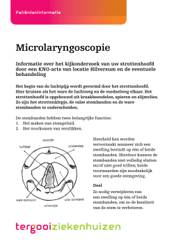 Microlaryngoscopie [98kb] Keel-, Neus- en Oorheelkunde