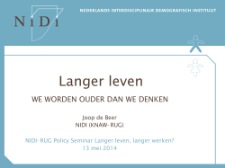 NIDI-RUG Policy Seminar Langer leven, langer werken? 13 mei 2014