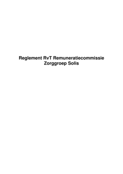 Reglement RvT Remuneratiecommissie Zorggroep Solis