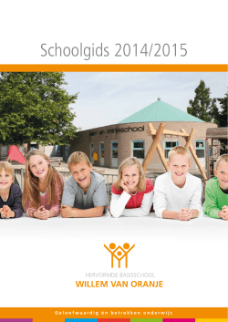 Schoolgids 2014/2015 - Willem Van Oranjeschool