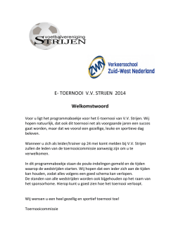 E-‐ TOERNOOI V.V. STRIJEN 2014 Welkomstwoord