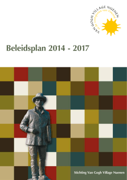 Beleidsplan 2014 - 2017 - Van Gogh Village Nuenen