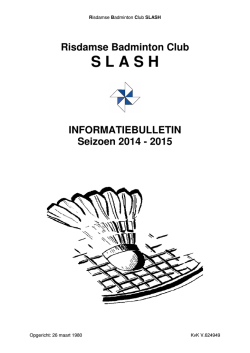 Informatiebulletin Risdamse Badminton Club Slash 2014-2015