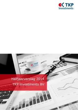 Halfjaarverslag 2014 TKP lnvestments BV