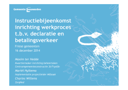 Instructiebijeenkomst inrichting werkproces t.b.v. declaratie en