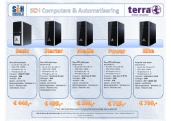 Terra ATX midi tower Moederbord : • 4x usb 2.0 / 2x usb 3.0 • VGA