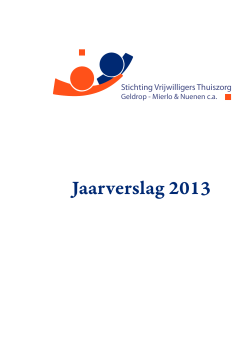 Jaarverslag 2013 - Vrijwilligers Thuiszorg Geldrop