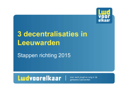 3 decentralisaties in Leeuwarden