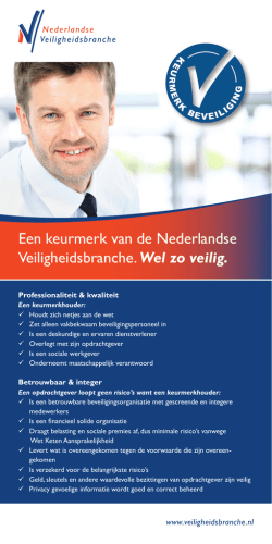 Een keurmerk van de Nederlandse Veiligheidsbranche. Wel zo veilig.