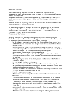 Jaarverslag 2013- 2014 Zoals al jaren gebruik, misschien wel mede
