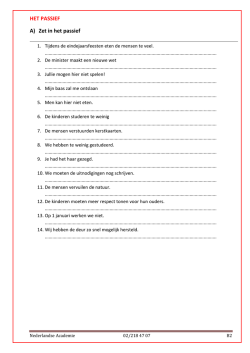 HET PASSIEF A) Zet in het passief