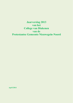 Jaarverslag 2013 van het College van Diakenen van de