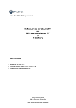 Halfjaarverslag per 30 juni 2014 ZIB Investments Beheer BV te