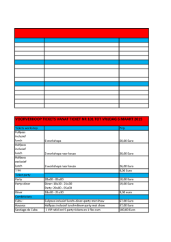 VOORVERKOOP TICKETS VANAF TICKET NR 101