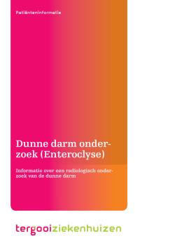 Dunne darm onder- zoek (Enteroclyse)