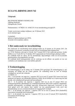 ECLI:NL:RBMNE:2015:742 1 Het onderzoek ter terechtzitting 2