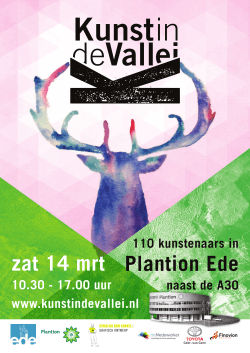 10.30 - 17.00 uur www.kunstindevallei.nl 110 kunstenaars in naast