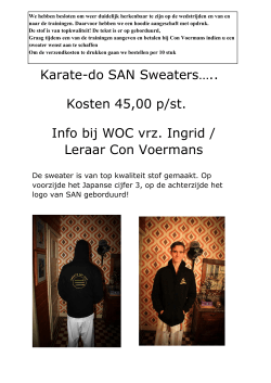 Karate-do SAN Sweaters….. Kosten 45,00 p/st. Info bij WOC vrz