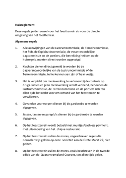 Huisreglement Deze regels gelden zowel voor