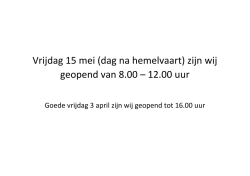 Vrijdag 15 mei (dag na hemelvaart) zijn wij geopend van
