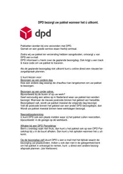 DPD bezorgt uw pakket wanneer het &uacute; uitkomt.