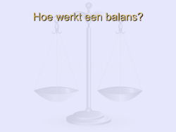 Hoe werkt een balans? - Toegang tot de algemene …