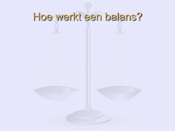 Hoe werkt een balans? - Toegang tot de algemene &hellip;