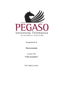 Insegnamento di Macroeconomia Lezione XXI &ldquo;Ciclo