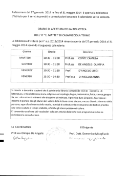 A decorrere dal 27 gennaio 2014 e fino al 31 maggio 2014 è aperta