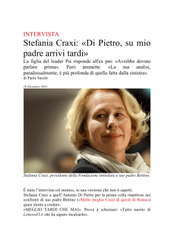 Stefania Craxi: «Di Pietro, su mio padre arrivi tardi»