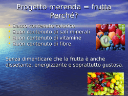 Progetto merenda = frutta Perché?