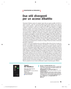 Due stili divergenti per un acceso dibattito