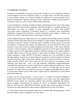 I TUMORI DEL PANCREAS Il pancreas &egrave; una ghiandola che