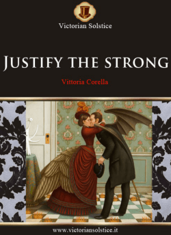 Justify the strong - Victorian Solstice
