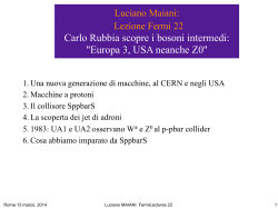 Carlo Rubbia scopre i bosoni intermedi: "Europa 3, USA neanche Z0"
