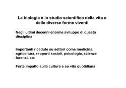 La biologia è lo studio scientifico della vita e delle diverse forme
