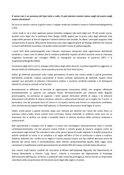 Il sonno non &egrave; un processo del tipo tutto o nulla. Si pu&ograve;