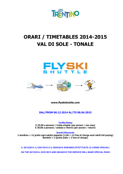 ORARI / TIMETABLES 2014-2015 VAL DI SOLE
