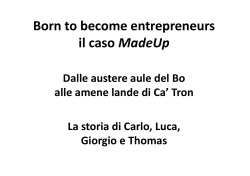 Born to become entrepreneurs Born to become entrepreneurs il caso