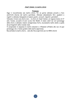 Josef Cannon: la nostra storia Premessa Oggi vi racconteremo una