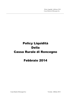 Policy Liquidità Della Cassa Rurale di Roncegno Febbraio 2014