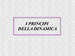 I PRINCIPI DELLA DINAMICA