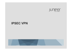 IPSEC VPN - Juniper Networks