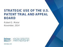 STRATEGIC USE OF THE U.S. PATENT TRIAL AND APPEAL BOARD